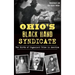 Ohio's Black Hand Syndicate: The Birth of Organized Crime in America