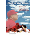 Out of the Blue: The story of the Anaheim Angels' improbable run to the 2002 World Series title