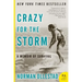 Crazy for the Storm: A Memoir of Survival