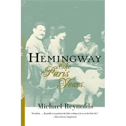 Hemingway: The Paris Years: The Paris Years (Revised)