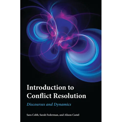 Introduction to Conflict Resolution: Discourses and Dynamics