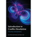 Introduction to Conflict Resolution: Discourses and Dynamics
