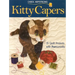 Kitty Capers: 15 Quilt Projects with Purrsonality
