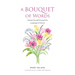 A Bouquet of Words: Express Yourself through the Language of Flowers