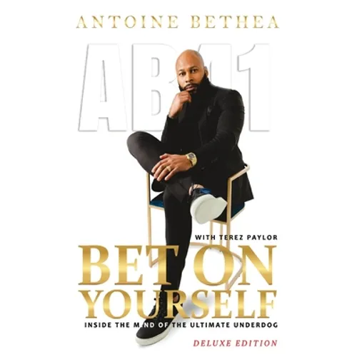 Bet On Yourself: Inside the Mind of the Ultimate Underdog