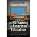 The Reframing of American Education: A Framework for Understanding American Education Post COVID-19