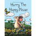 Harry The Happy Mouse (Hardback): The international bestseller teaching children to be kind to each other.