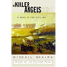 The Killer Angels: A Novel of the Civil War