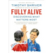 Fully Alive
