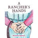 A Rancher's Hands