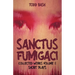 Sanctus Fumigaci: Collected Plays Volume 2: Short Plays