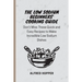 The Low Sodium Beginners' Cooking Guide: Don't Miss These Quick and Easy Recipes to Make Incredible Low Sodium Dishes