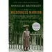 The Wilderness Warrior: Theodore Roosevelt and the Crusade for America