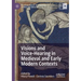 Visions and Voice-Hearing in Medieval and Early Modern Contexts