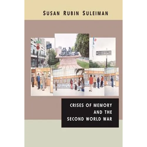 Crises of Memory and the Second World War
