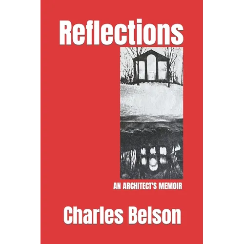 Reflections: An Architect's Memoir