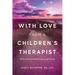 With Love from a Children's Therapist: #lessonsihavelearnedalongtheway