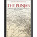 The Punjab: The History of the Punjabis and the Contested Region on the Border Between India and Pakistan