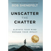 Unscatter the Chatter: Elevate Your Mind Expand Your Impact