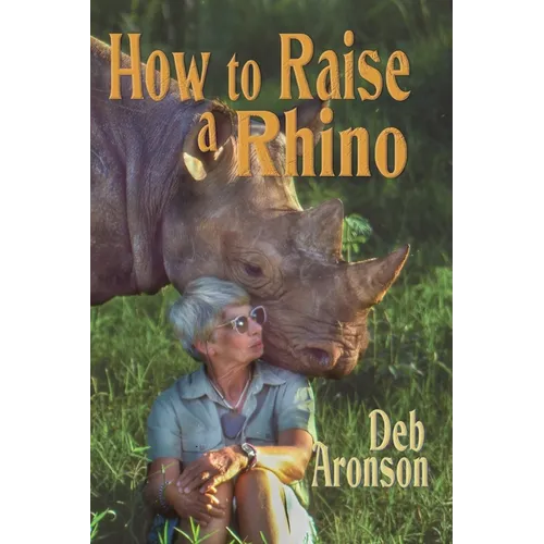 How to Raise a Rhino
