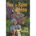 How to Raise a Rhino