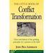 Little Book of Conflict Transformation: Clear Articulation of the Guiding Principles by a Pioneer in the Field