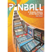 Pinball: A Graphic History of the Silver Ball