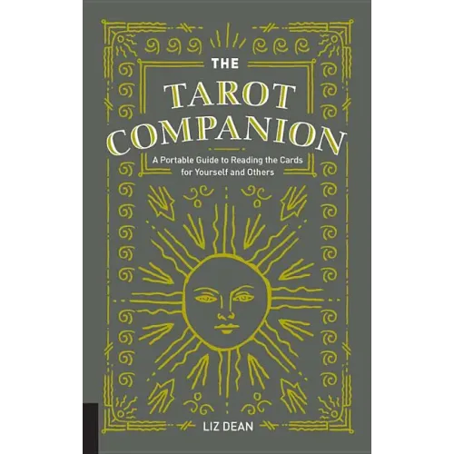 The Tarot Companion: A Portable Guide to Reading the Cards for Yourself and Others