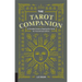 The Tarot Companion: A Portable Guide to Reading the Cards for Yourself and Others