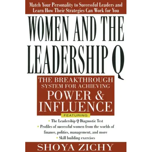 Women and the Leadership Q: Revealing the Four Paths to Influence and Power