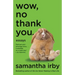 Wow, No Thank You.: Essays (Lambda Literary Award)