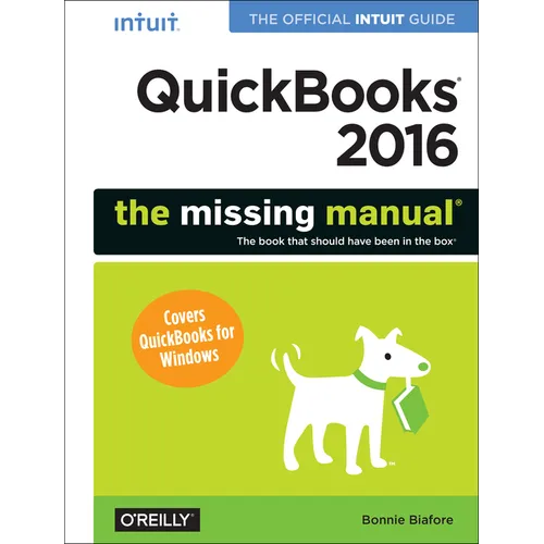 QuickBooks 2016: The Missing Manual: The Official Intuit Guide to QuickBooks 2016