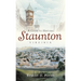 A Guide to Historic Staunton, Virginia
