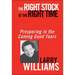 The Right Stock at the Right Time: Prospering in the Coming Good Years