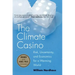 The Climate Casino: Risk, Uncertainty, and Economics for a Warming World