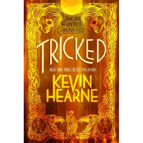 Tricked: Book Four of the Iron Druid Chronicles