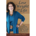 Lose Weight for Life: Nine Unconscious Reasons You Can't Keep Your Weight Off ... and What to Do About It!