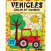 VEHICLES Colour by Number: Coloring Book for Kids Ages 4-8: Cars, Trucks, Planes and more