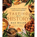 Tasting History: Explore the Past Through 4,000 Years of Recipes (a Cookbook)
