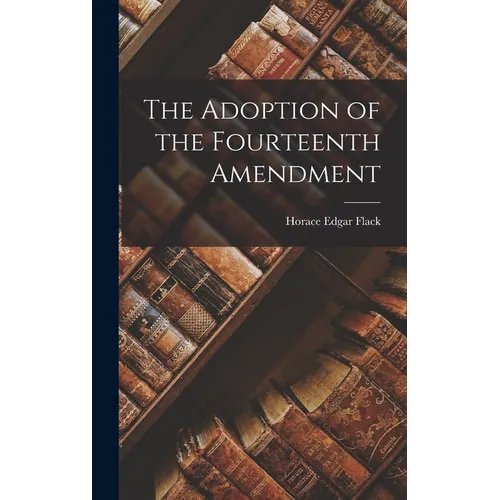 The Adoption of the Fourteenth Amendment