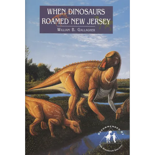 When Dinosaurs Roamed New Jersey