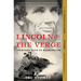 Lincoln on the Verge: Thirteen Days to Washington