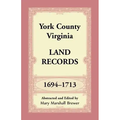 York County, Virginia Land Records, 1694-1713