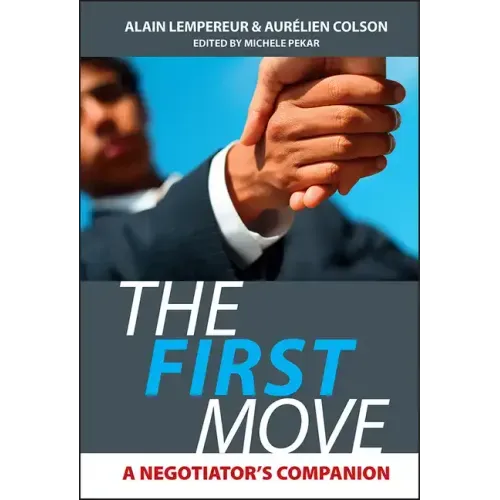 The First Move: A Negotiator's Companion
