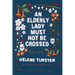 An Elderly Lady Must Not Be Crossed