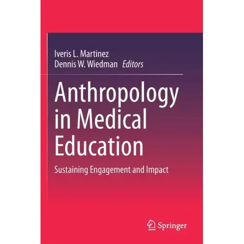 Anthropology in Medical Education: Sustaining Engagement and Impact