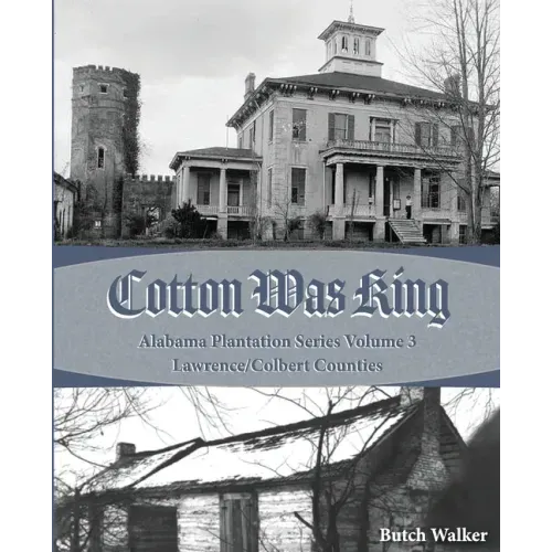 Cotton was King: Indian Farms to Lawrence County Plantations