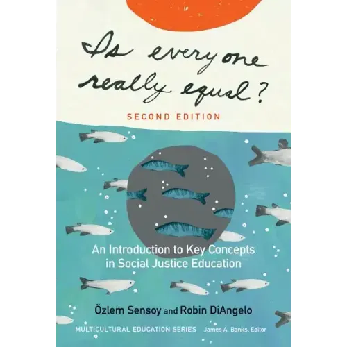 Is Everyone Really Equal?: An Introduction to Key Concepts in Social Justice Education