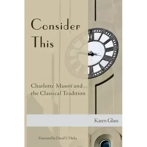 Consider This: Charlotte Mason and the Classical Tradition