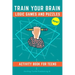 Train Your Brain Logic Games and Puzzles Activity Book for Teens: 130+ brain teasers including sudoku, cryptograms, crosswords, wordsearch, riddles an